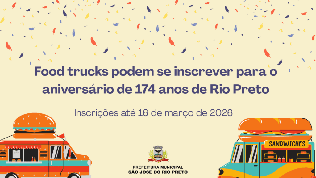 Food trucks podem participar das comemorações do aniversário de Rio Preto
